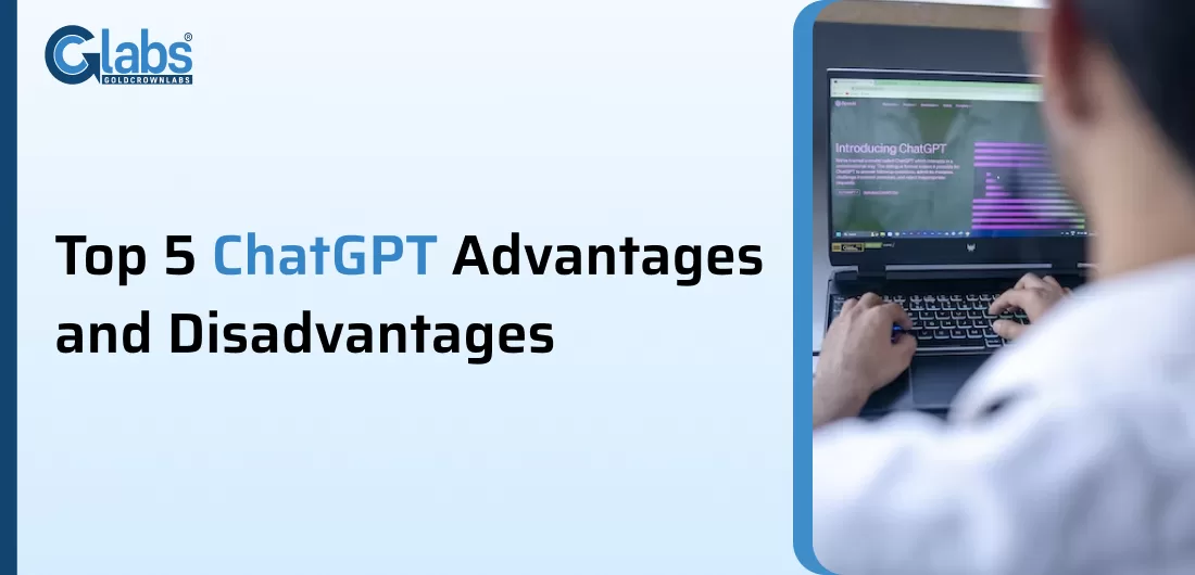 You are currently viewing Top 5 ChatGPT’s Advantages and Disadvantages