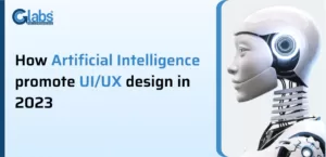 Read more about the article How AI promote UI/UX design in 2023